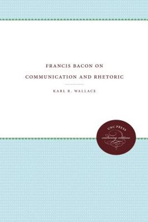Francis Bacon on Communication and Rhetoric image number 0