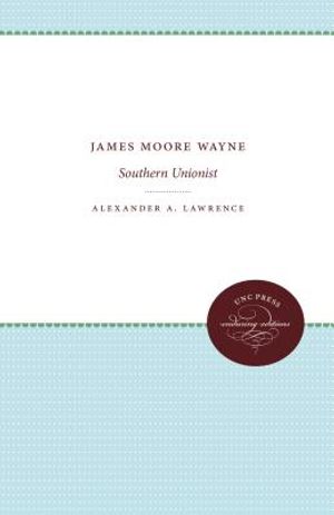 James Moore Wayne: Southern Unionist image number 0
