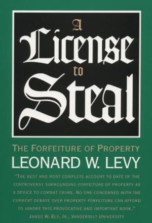 A License to Steal: The Forfeiture of Property image number 0
