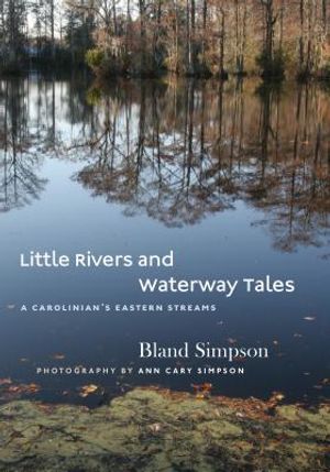 Little Rivers and Waterway Tales: A Carolinian's Eastern Streams image number 0
