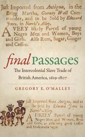 Final Passages: The Intercolonial Slave Trade of British America, 1619-1807 image number 0