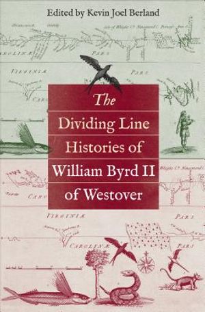 The Dividing Line Histories of William Byrd II of Westover image number 0