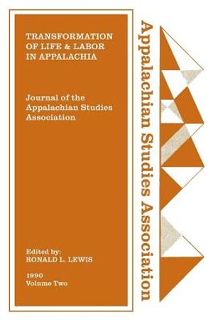 Journal of the Appalachian Studies Association: Transformation of Life and Labor in Appalachia image number 0