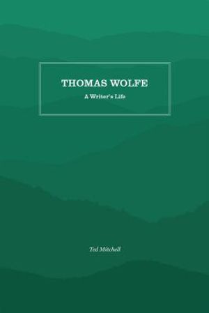Thomas Wolfe: A Writer's Life image number 0