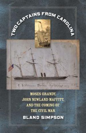 Two Captains from Carolina: Moses Grandy, John Newland Maffitt, and the Coming of the Civil War image number 0