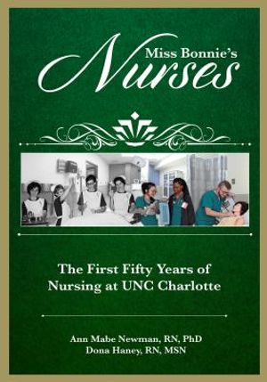 Miss Bonnie's Nurses: The First Fifty Years of Nursing at UNC Charlotte image number 0