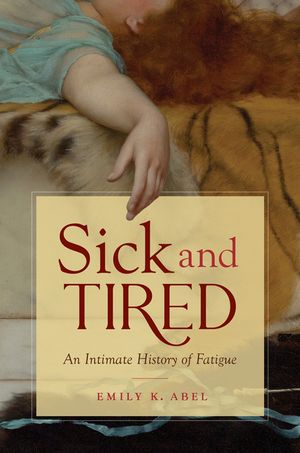 Sick and Tired: An Intimate History of Fatigue image number 0