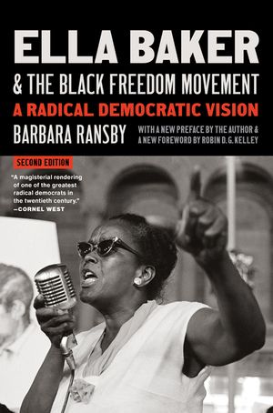 Ella Baker and the Black Freedom Movement, Second Edition: A Radical Vision image number 0