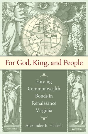 For God, King, and People: Forging Commonwealth Bonds in Renaissance Virginia image number 0