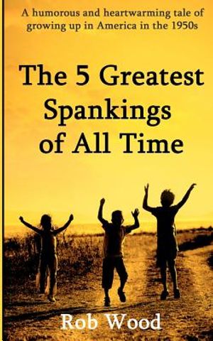 The 5 Greatest Spankings of All Time image number 0