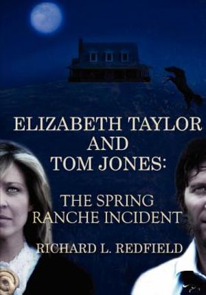 Elizabeth Taylor and Tom Jones: The Spring Ranche Incident image number 0