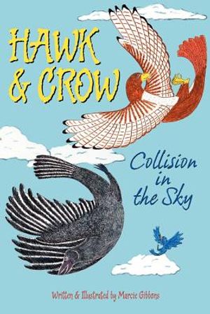 Hawk & Crow: Collision in the Sky: An Easy to Read Children's Picture Book or Early Chapter Book About an Unexpected Friendship Bet image number 0