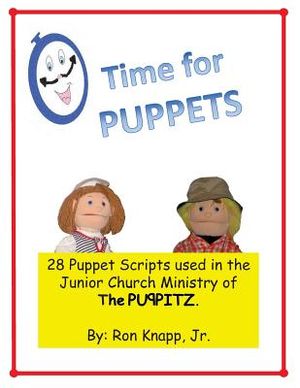 Time for Puppets: 28 Puppet Scripts for Junior Church Ministries image number 0