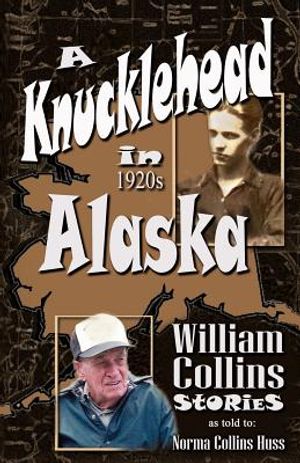 A Knucklehead in 1920s Alaska image number 0
