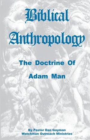 Biblical Anthropology: The Doctrine of Adam Man image number 0