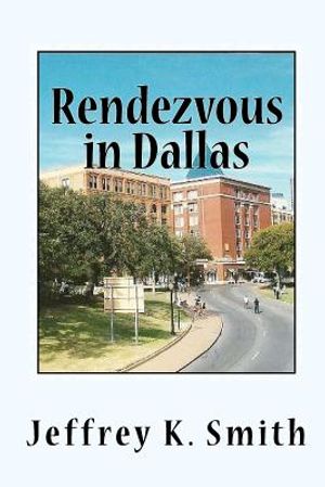 Rendezvous in Dallas: The Assasination of John F. Kennedy image number 0