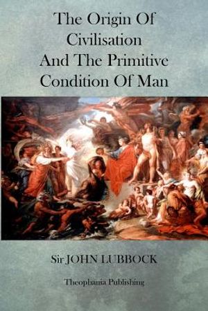 The Origin of Civilisation and the Primitive Condition of Man image number 0