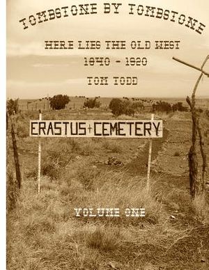 Tombstone By Tombstone: Here Lies the Old West image number 0