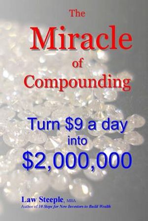The Miracle of Compounding: Turn $9 a day into $2,000,000 image number 0