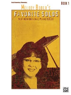 Melody Bober's Favorite Solos, Bk 1: 9 of Her Original Piano Solos image number 0