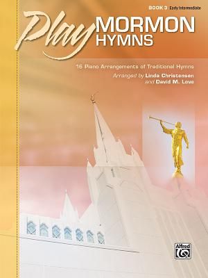 Play Mormon Hymns, Bk 3: 16 Piano Arrangements of Traditional Hymns image number 0