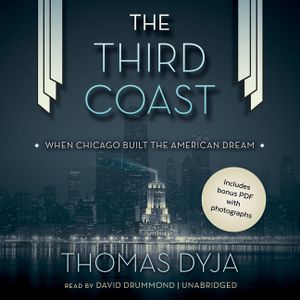 The Third Coast: [When Chicago Built the American Dream] image number 0