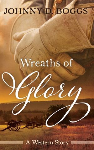 Wreaths of Glory: A Western Story image number 0