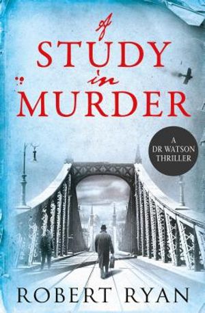 A Study in Murder, 3: A Doctor Watson Thriller image number 0