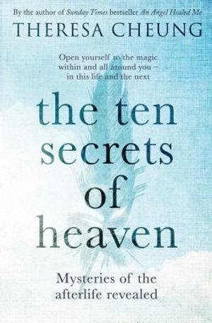 The Ten Secrets of Heaven: Mysteries of the Afterlife Revealed image number 0