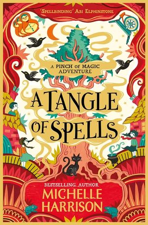 A Tangle of Spells: Bring the Magic Home with the Bestselling Pinch of Magic Adventures image number 0
