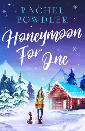 Honeymoon for One: the perfectly feel good holiday romance to curl up with this winter image number 0