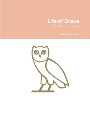Life of Drake: Drake's story so far image number 0