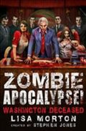 Zombie Apocalypse! Washington Deceased image number 0