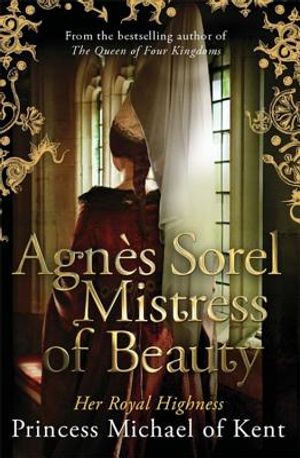 Agnes Sorel: Mistress of Beauty image number 0