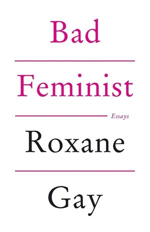 Bad Feminist : Essays image number 0
