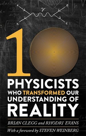 Ten Physicists Who Transformed Our Understanding of Reality image number 0