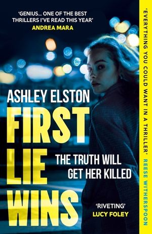 First Lie Wins: The Addictive Sunday Times Thriller of the Month with a Devious Twist You Won't See Coming image number 0