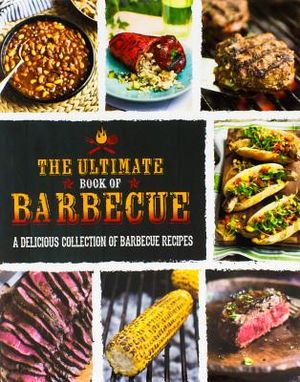 The Ultimate Book of Barbecue: A Delicious Collection of Barbecue Recipes image number 0
