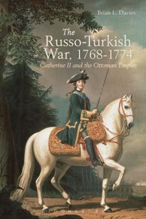 The Russo-Turkish War, 1768-1774: Catherine II and the Ottoman Empire image number 0