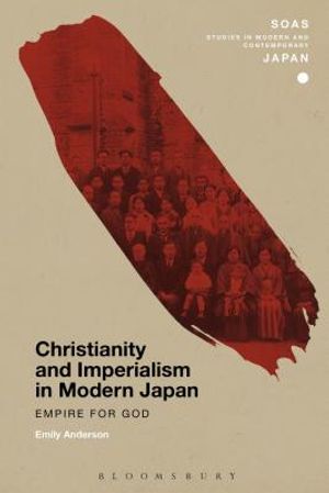 Christianity and Imperialism in Modern Japan: Empire for God image number 0