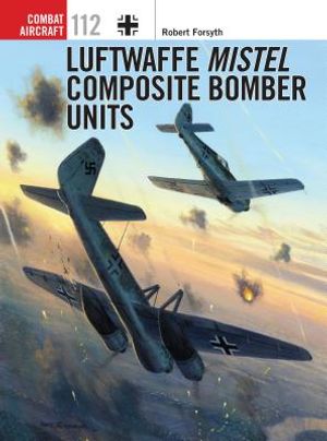 Luftwaffe Mistel Composite Bomber Units image number 0