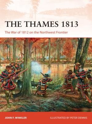 The Thames 1813: The War of 1812 on the Northwest Frontier image number 0