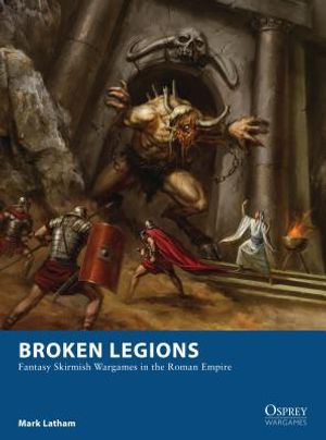Broken Legions: Fantasy Skirmish Wargames in the Roman Empire image number 0