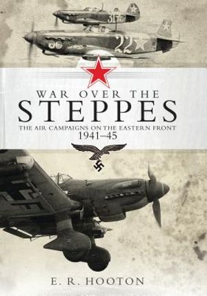 War Over the Steppes: The Air Campaigns on the Eastern Front 1941-45 image number 0