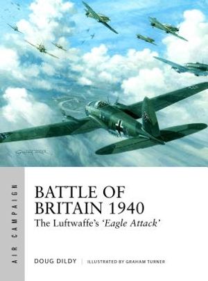 Battle of Britain 1940: The Luftwaffe's 'eagle Attack' image number 0