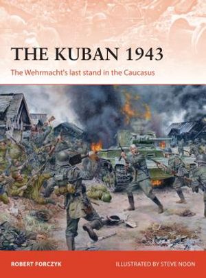 The Kuban 1943: The Wehrmacht's Last Stand in the Caucasus image number 0
