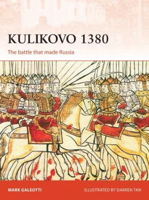 Kulikovo 1380: The Battle That Made Russia image number 0