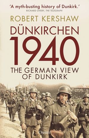D&uuml;nkirchen 1940: The German View of Dunkirk image number 0
