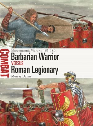 Barbarian Warrior Vs Roman Legionary: Marcomannic Wars Ad 165-180 image number 0