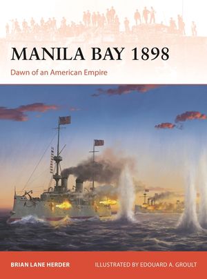 Manila Bay 1898: Dawn of an American Empire image number 0